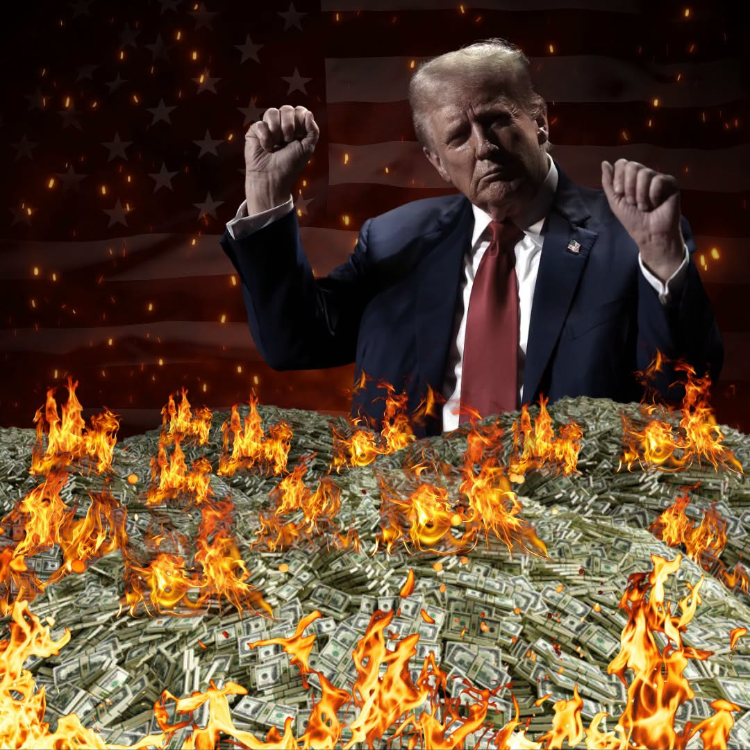 Donald Trump stands behind burning piles of US dollar bills with flames rising around them.